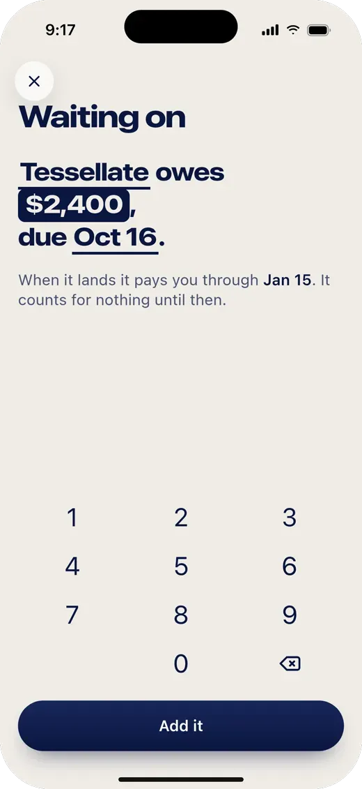 Tessellate owes $2,400, due Oct 16. When it lands it pays you through Jan 15.